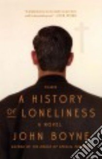 A History of Loneliness libro in lingua di Boyne John