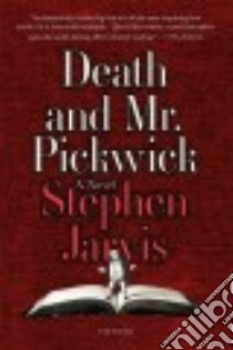 Death and Mr. Pickwick libro in lingua di Jarvis Stephen