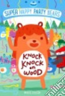 Knock Knock on Wood libro in lingua di Colleen Marcie, James Steve (ILT)