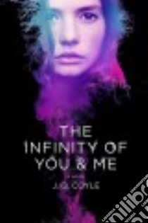 The Infinity of You & Me libro in lingua di Coyle J. Q.