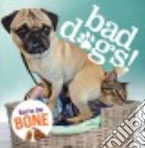Bad Dogs libro in lingua di Thomas Dunne Books (COR)