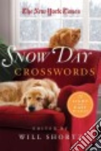 The New York Times Snow Day Crosswords libro in lingua di Shortz Will (EDT)