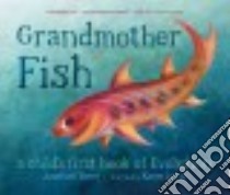 Grandmother Fish libro in lingua di Tweet Jonathan, Lewis Karen (ILT)