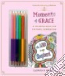 Moments of Grace libro in lingua di Hill Patricia (ILT)