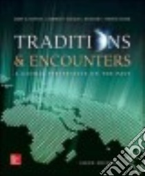 Traditions & Encounters libro in lingua di Bentley Jerry H., Ziegler Herbert F., Streets-Salter Heather, Benjamin Craig (CON)