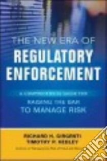 The New Era of Regulatory Enforcement libro in lingua di Girgenti Richard H., Hedley Timothy P.