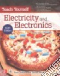 Teach Yourself Electricity and Electronics libro in lingua di Gibilisco Stan, Monk Simon