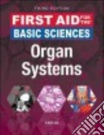 First Aid for the Basic Sciences libro in lingua di Le Tao M.D. (EDT), Hwang William L. M.D. Ph.D. (EDT), Muralidhar Vinayak M.D. (EDT), White Jared A. M.D. (EDT)