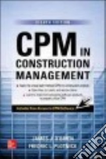 Cpm in Construction Management libro in lingua di O'Brien James J., Plotnick Fredric L. Ph.D.
