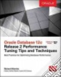 Oracle Database 12c Release 2 Performance Tuning Tips and Techniques libro in lingua di Niemiec Richard J.