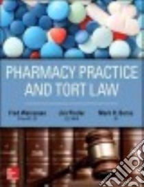 Pharmacy Practice and Tort Law libro in lingua di Weisman Fred G., Pinder Jim, Berns Mark R.