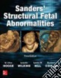 Structural Fetal Abnormalities libro in lingua di Hogge W. Allen M.D. (EDT), Cohlan Barbara M.D. (EDT), Wilkins Isabelle M.D. (EDT), Hill Lyndon M.D. (EDT)