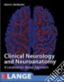 Lange Clinical Neurology and Neuroanatomy libro in lingua di Berkowitz Aaron L. M.D. Ph.D.
