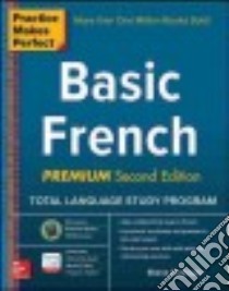 Practice Makes Perfect Basic French libro in lingua di Kurbegov Eliane
