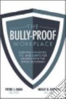 The Bully-proof Workplace libro in lingua di Dean Peter J. Ph.D., Shepard Molly D.