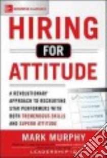 Hiring for Attitude libro in lingua di Murphy Mark