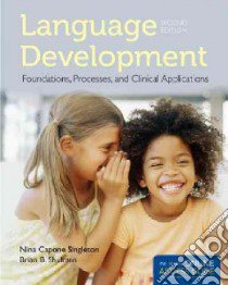 Language Development libro in lingua di Singleton Nina Capone Ph.D., Shulman Brian B. Ph.D.