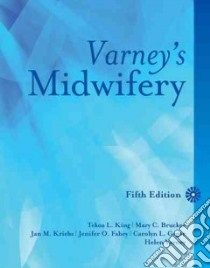 Varney's Midwifery libro in lingua di King Tekoa L. (EDT), Brucker Mary C. Ph.D. (EDT), Kriebs Jan M. (EDT), Fahey Jenifer O. (EDT), Gegor Carolyn L. (EDT)