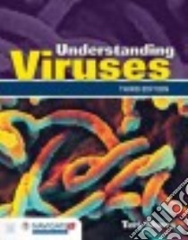 Understanding Viruses libro in lingua di Shors Teri Ph.D.
