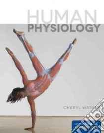 Human Physiology libro in lingua di Watson Cheryl