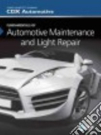 Fundamentals of Automotive Maintenance and Light Repair libro in lingua di VanGelder Kirk T., Andrew Ian W.
