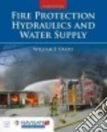 Fire Protection Hydraulics and Water Supply libro in lingua di Crapo William F.