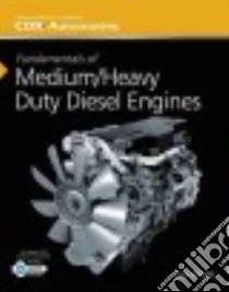 Fundamentals of Medium/Heavy Duty Diesel Engines libro in lingua di Wright Gus