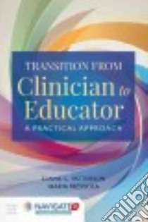 Transition from Clinician to Educator libro in lingua di Fressola Maria C., Patterson G. Elaine