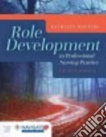 Role Development in Professional Nursing Practice libro in lingua di Masters Kathleen R. N.