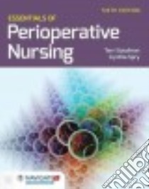 Essentials of Perioperative Nursing libro in lingua di Goodman Terri Ph. D.  R. N., Spry Cynthia R. N.