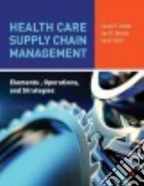 Health Care Supply Chain Management libro in lingua di Ledlow Gerald R. Ph.D., Manrodt Karl B. Ph.D., Schott David E.
