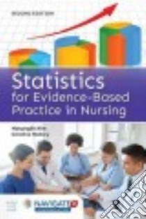 Statistics for Evidence-Based Practice in Nursing libro in lingua di Kim MyoungJin Ph.D., Mallory Caroline Ph.D. R.N.
