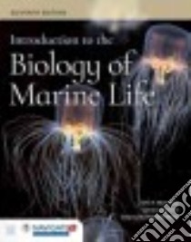 Introduction to the Biology of Marine Life libro in lingua di Morrissey John F., Sumich James L., Pinkard-meier Deanna R.