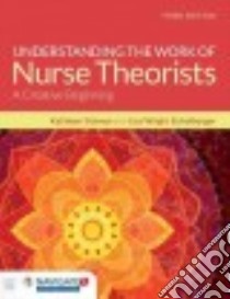 Understanding the Work of Nurse Theorists libro in lingua di Sitzman Kathleen Ph. D.  R. N., Eichelberger Lisa Wright Ph.D. RN