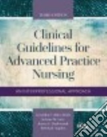 Clinical Guidelines for Advanced Practice Nursing libro in lingua di Collins-Bride Geraldine M., Saxe Joanne M., Duderstadt Karen G., Kaplan Rebekah