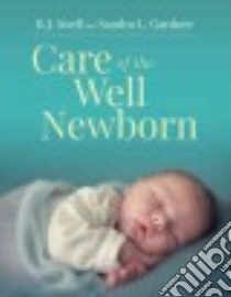 Care of the Well Newborn libro in lingua di Snell B. J. Ph.D. (EDT), Gardner Sandra L. RN (EDT)