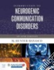 Introduction to Neurogenic Communication Disorders libro in lingua di Manasco M. Hunter Ph.D.
