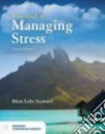 Essentials of Managing Stress libro in lingua di Seaward Brian Luke Ph.D.
