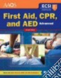 First Aid, CPR, and AED Advanced libro in lingua di Thygerson Alton L., Thygerson Steven M. Ph.D., Gulli Benjamin M.D. (EDT), Mell Howard K. M.D. (EDT)