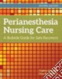 Perianesthesia Nursing Care libro in lingua di Stannard Daphne, Krenzischek Dina Ph. D.  R. N. (EDT)