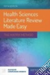 Health Sciences Literature Review Made Easy libro in lingua di Garrard Judith Ph.D.