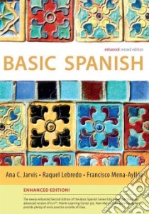 Basic Spanish libro in lingua di Jarvis Ana C., Lebredo Raquel, Mena-Ayllon Francisco