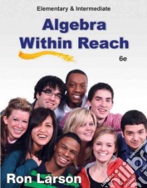 Elementary and Intermediate Algebra Within Reach libro in lingua di Larson Ron, Nolting Kimberly (CON)