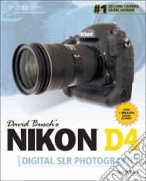 David Busch's Nikon D4/D4s libro in lingua di Busch David D.