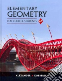 Elementary Geometry for College Students libro in lingua di Alexander Daniel C., Koeberlein Geralyn M.