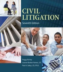 Civil Litigation libro in lingua di Kerley Peggy, Hames Joanne Banker, Sukys Paul A. Ph.D.