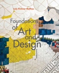 Foundations of Art and Design libro in lingua di Fichner-Rathus Lois