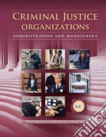 Criminal Justice Organizations libro in lingua di Stojkovic Stan, Kalinich David, Klofas John