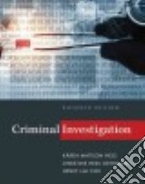 Criminal Investigation libro in lingua di Hess Kären Matison Ph.D., Orthmann Christine Hess, Cho Henry Lim