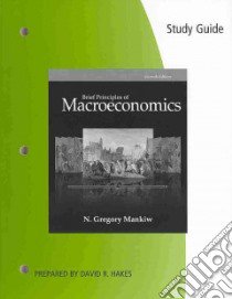 Brief Principles of Macroeconomics libro in lingua di Mankiw N. Gregory, Hakes David R.